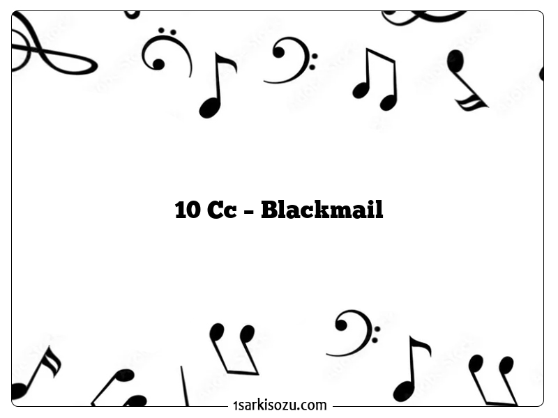 10 Cc – Blackmail