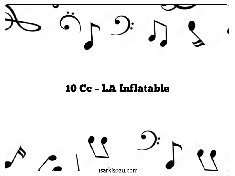 10 Cc – LA Inflatable