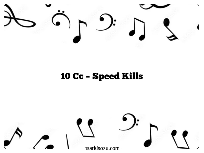 10 Cc – Speed Kills