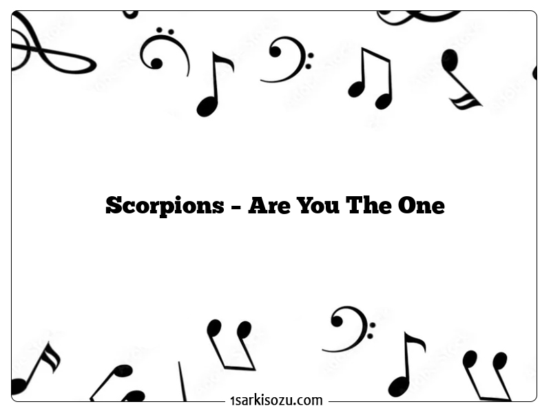 Scorpions – Are You The One