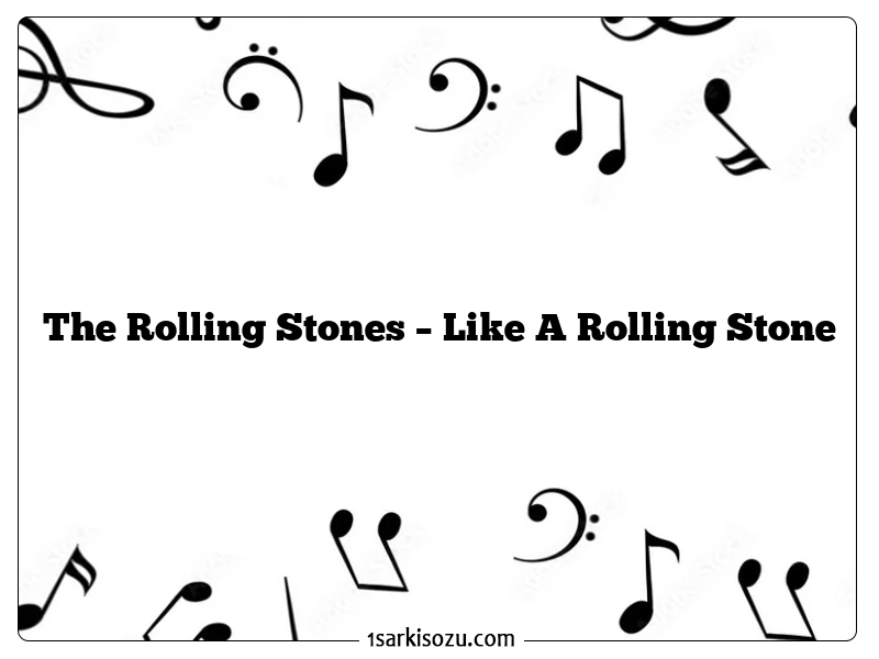 The Rolling Stones – Like A Rolling Stone