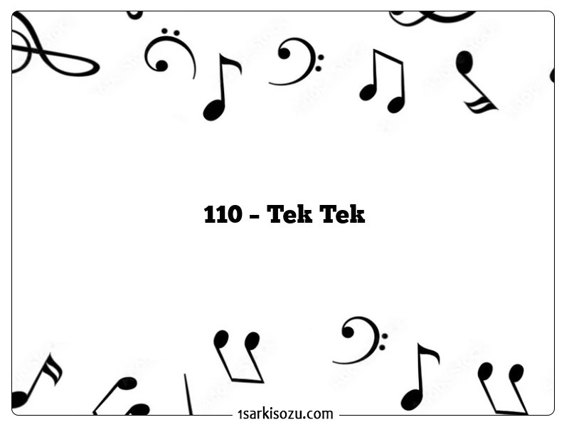 110 – Tek Tek