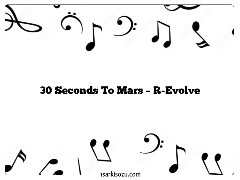 30 Seconds To Mars – R-Evolve