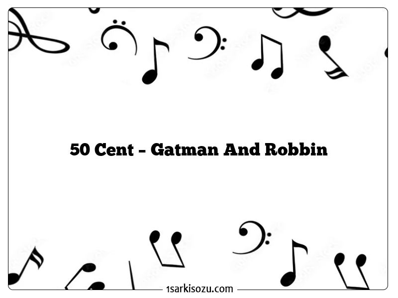 50 Cent – Gatman And Robbin