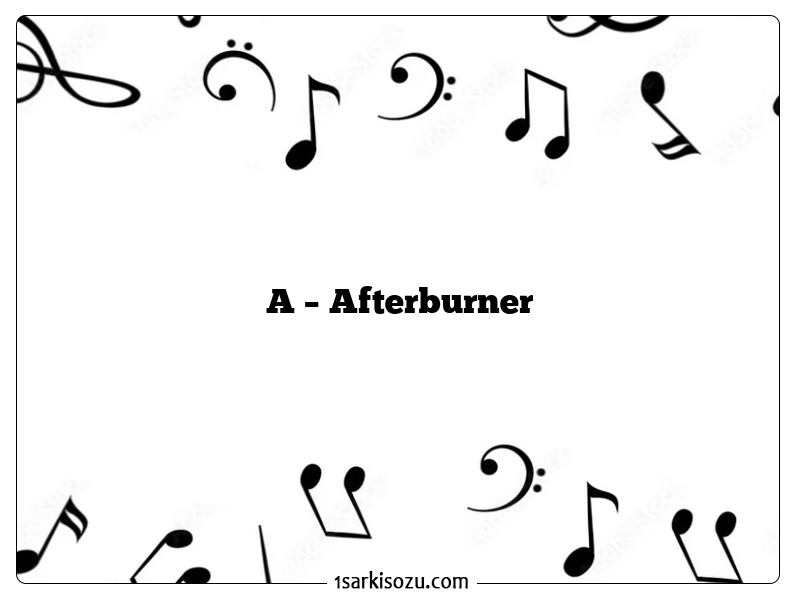 A – Afterburner