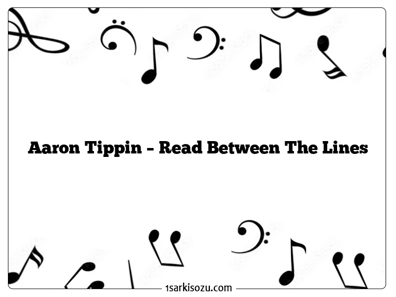 Aaron Tippin – Read Between The Lines