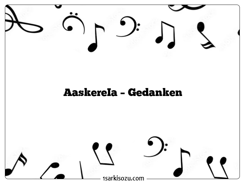 AaskereIa – Gedanken