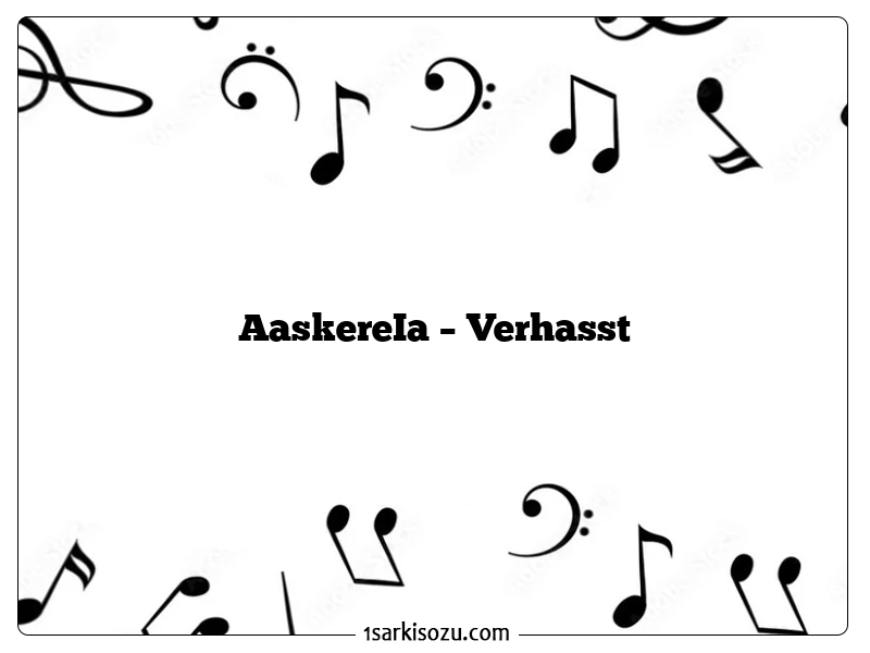 AaskereIa – Verhasst