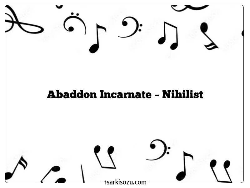 Abaddon Incarnate – Nihilist