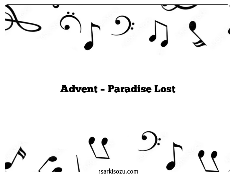 Advent – Paradise Lost