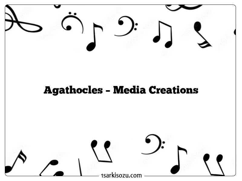 Agathocles – Media Creations