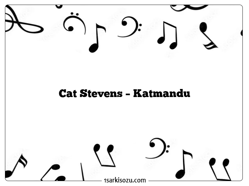 Cat Stevens – Katmandu