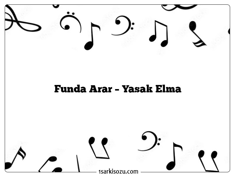 Funda Arar – Yasak Elma