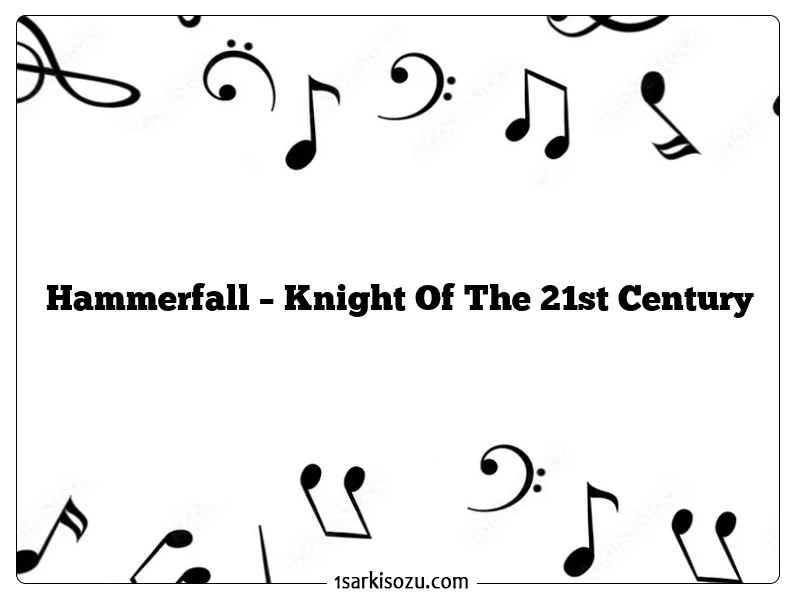 Hammerfall – Knight Of The 21st Century