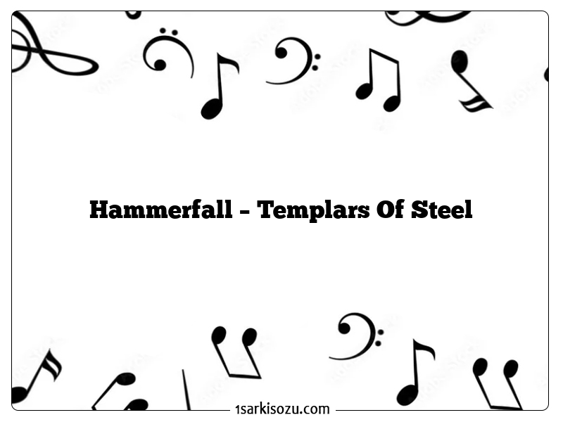 Hammerfall – Templars Of Steel