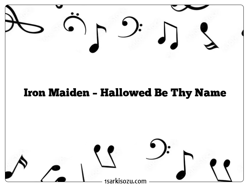 Iron Maiden – Hallowed Be Thy Name