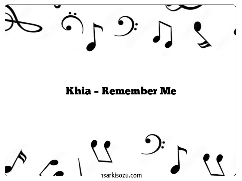 Khia – Remember Me