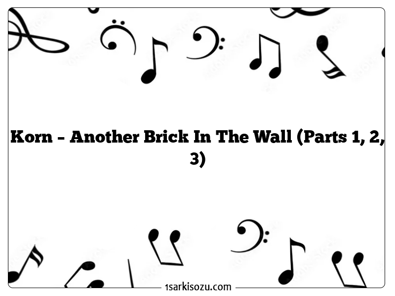 Korn – Another Brick In The Wall (Parts 1, 2, 3)