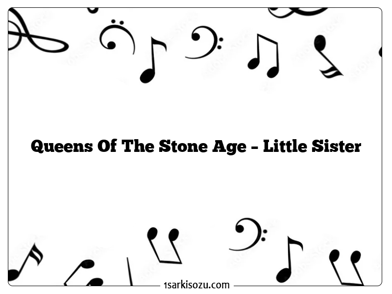 Queens Of The Stone Age – Little Sister