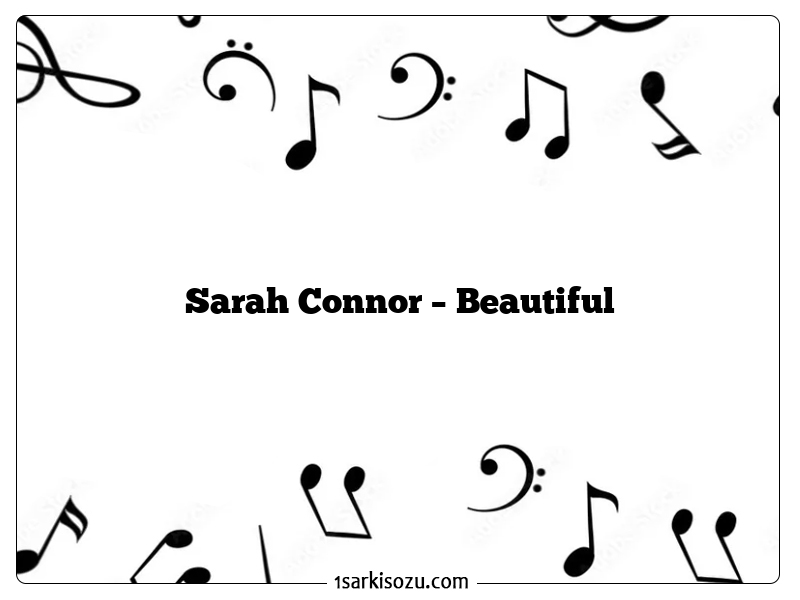 Sarah Connor – Beautiful